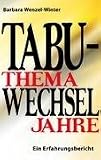 Tabuthema Wechseljahre: Ein Erfahrungsbericht