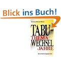 Tabuthema Wechseljahre: Ein Erfahrungsbericht