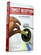 Sweet Deception Why Splenda, Nutrasweet and the FDA May Be Hazardous to Your Health