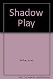 Shadow play