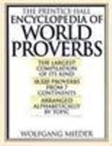 The Prentice-Hall Encyclopedia of World Proverbs: A Treasury of Wit and Wisdom Through the Ages The Prentice-Hall Encyclopedia of World Proverbs: A Treasury of Wit and Wisdom Through the Ages
