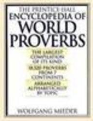 the prentice hall encyclopedia of world proverbs a treasury of wit and wisdom through the ages
