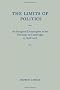The Limits of Politics: An Inaugural Lecture Given in the University of Cambridge, 23 April 2008