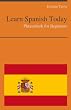 Learn Spanish Today - Phrasebook for Beginners