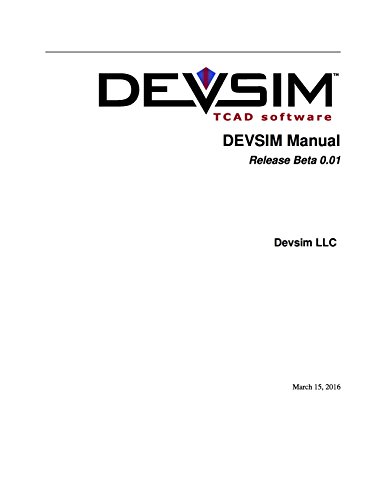 DEVSIM Manual: DEVSIM TCAD Device Simulator