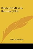 Cowley's Talks on Doctrine