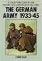 A Collector's Guide to the History and Uniforms of Das Heer: The German Army 1933-45