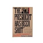 The President Has Been Shot: Confusion, Disability, and the 25th Ammendment in the Aftermath of the Attempted Assassination of Ronald Reagan book cover