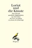 Produkt-Bild: Loriot und die K&uuml;nste. Eine Chronik unerh&ouml;rter Begebenheiten aus dem Leben des Vicco von B&uuml;low zu seinem 80. Geburtstag