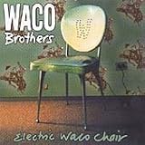 Review Waco Brothers  / Electric Waco Chair