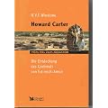 Howard Carter : die Entdeckung des Grabmals von Tut-ench-Amun.