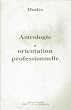 Astrologie et orientation professionnelle