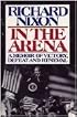 In the Arena: A Memoir of Victory, Defeat, and Renewal