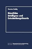 Produkt-Bild: K&uuml;nstliche Intelligenz und Entscheidungstheorie