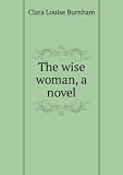 Produkt-Bild: The wise woman, a novel