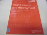 Young carers and their families : a survey carried out by the Social Survey Division of ONS on behalf of the Department of Health
