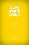 A Life Worth Living (Alpha Course)