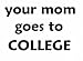 mom college Toddler T-Shirt