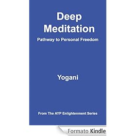 Deep Meditation - Pathway to Personal Freedom (AYP Enlightenment Series)