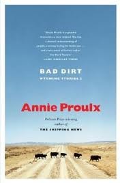 Bad Dirt: Wyoming Stories 2 Publisher: Scribner