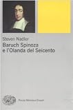 Baruch Spinoza e l'Olanda del Seicento (Piccola biblioteca Einaudi)