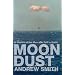 Moondust: In Search of the Men Who Fell to Earth
