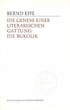 Die Genese einer literarischen Gattung: Die Bukolik-