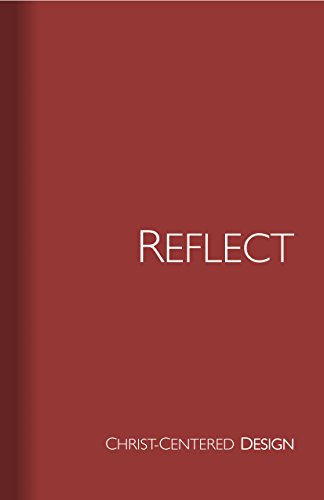 Reflect.: Christ-centered. Design.