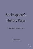 Shakespeare's history plays : Richard II to Henry V