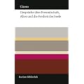 Gespr�che �ber Freundschaft, Alter und die Freiheit der Seele