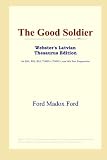 The Good Soldier (Webster's Latvian Thesaurus Edition)