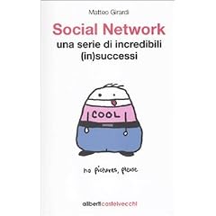 Social network. Una serie di incredibili (in)successi