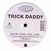 Trick Daddy-Drop (Low, Low, Low) [Vinyl]
