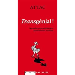 Transg�nial ! : Nouvelles post-n�olib�rales g�n�tiquement modifi�es