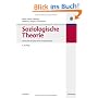 Soziologische Theorie: Abri� der Ans�tze ihrer Hauptvertreter: Abri� der Ans�tze ihrer Hauptvertreter