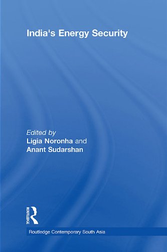 India's Energy Security (Routledge Contemporary South Asia Series)