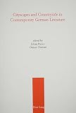 Cityscapes and countryside in contemporary German literature