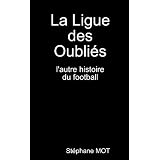 La Ligue des Oubli,spar Stephane MOT