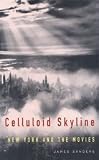Celluloid Skyline: New York and the Movies