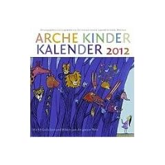 Arche Kinder Kalender 2012: Mit Gedichten um die Welt