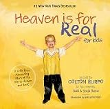 Heaven is for Real for Kids: A Little Boys Astounding Story of His Trip to Heaven and Back