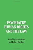 Psychiatry, human rights and the law