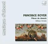Pancrace Royer: Pièces de clavecin