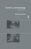Gender and Archaeology: Contesting the Past