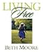 Living Free: Member Book by Beth Moore