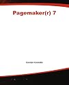 Pagemaker(r) 7: The Complete Reference