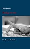 Dialog mit mir: Das Recht auf Intimit�t - S�leyman Kurt