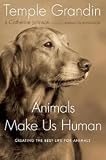 Animals Make Us Human
