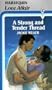 Strong & Tender Thread  (Harlequin American Rom #5)