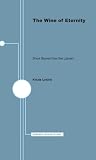 The Wine of Eternity: Short Stories from the Latvian (Minnesota Archive Editions)